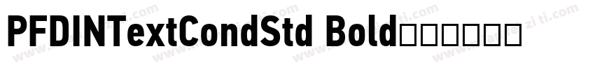 PFDINTextCondStd Bold字体转换